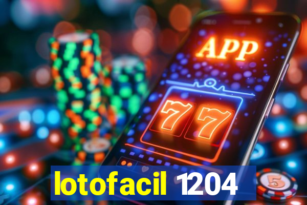 lotofacil 1204